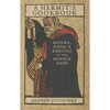 A Hermit's Cookbook: Monks, Food and Fasting in the Middle Ages - Hardcover