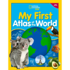 National Geographic Kids My First Atlas of the World, 3rd Edition - Hardcover