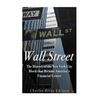 Wall Street: The History of the New York City Block that Became America's Financial Center - Paperback