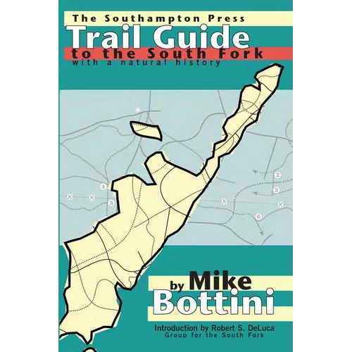 Trail Guide to the South Fork: With a Natural History - Paperback