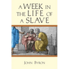 A Week in the Life of a Slave - Paperback