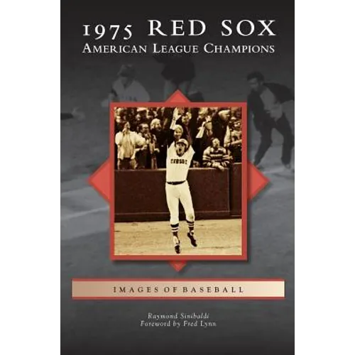 1975 Red Sox: American League Champions - Hardcover