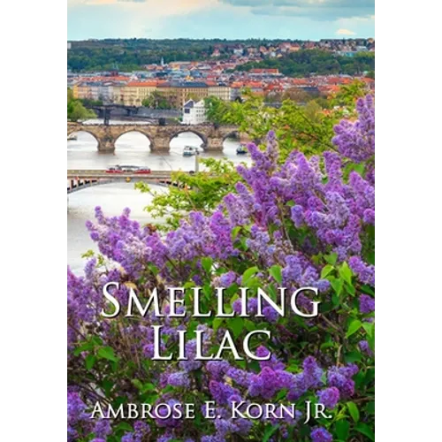 Smelling Lilac - Hardcover