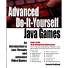 Advanced Do-It-Yourself Java Games: An Introduction to Java Threads and Animated Video Games - Paperback