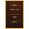 Sankhya-Sara: A Treatise Of Sankhya Philosophy (1862) - Paperback