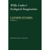 Cather Studies, Volume 5: Willa Cather's Ecological Imagination - Paperback