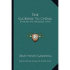 The Gateway To China: Pictures Of Shanghai (1916) - Paperback