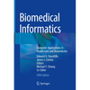 Biomedical Informatics: Computer Applications in Health Care and Biomedicine - Hardcover