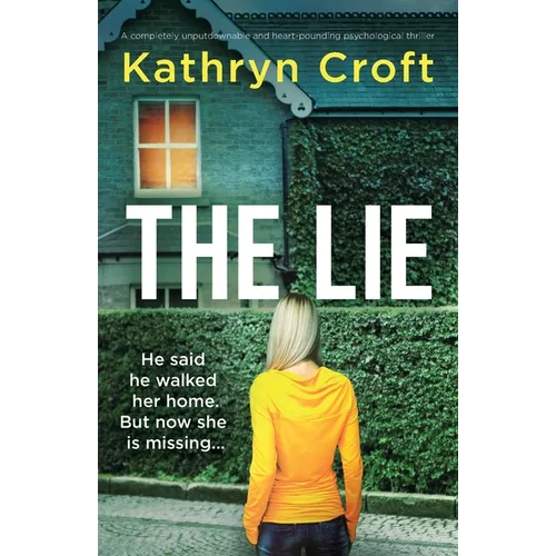 The Lie: A completely unputdownable and heart-pounding psychological thriller - Paperback