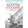 Stories from the Maine Coast: Skippers, Ships and Storms - Hardcover
