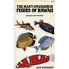 The Many-Splendored Fishes of Hawaii - Paperback