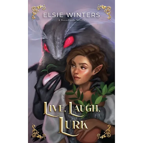 Live, Laugh, Lurk: A Boundlands Novella - Paperback