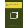 The Mystical Life Of Jesus - Hardcover