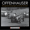 Offenhauser: The Legendary Racing Engine and the Men Who Built It - Hardcover