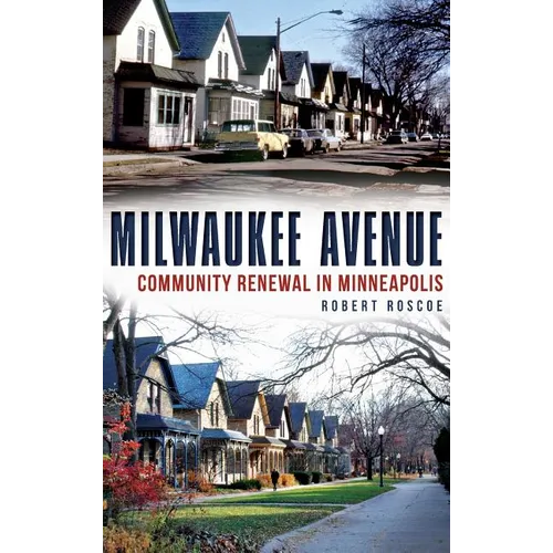 Milwaukee Avenue: Community Renewal in Minneapolis - Hardcover