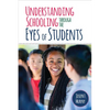 Understanding Schooling Through the Eyes of Students - Paperback