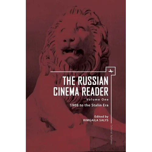 The Russian Cinema Reader (Volume I): Volume I, 1908 to the Stalin Era - Paperback