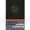 A Gathering of Matter / A Matter of Gathering: Poems - Paperback