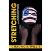 Stretching: The Race toward Diversity, Equity, and Inclusion in America - Paperback