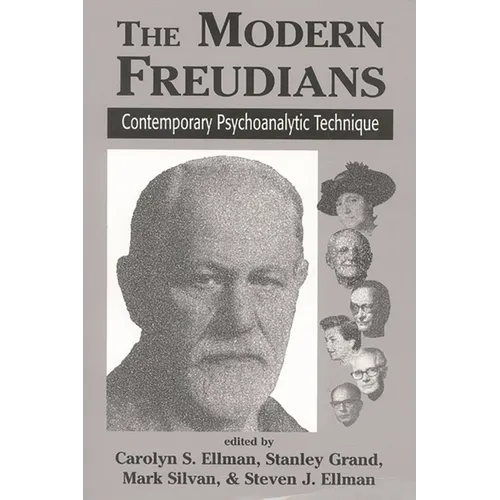 The Modern Freudians: Contempory Psychoanalytic Technique - Paperback