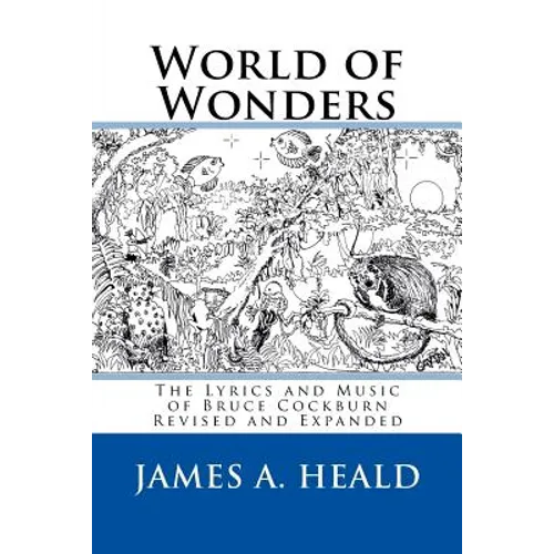 World of Wonders: The Lyrics and Music of Bruce Cockburn - Paperback