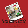 Firefighter Gary's Fire Safety Rules - Paperback
