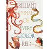 Brilliant Animals Of Every Color: Red Edition - Hardcover