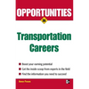 Opportunities in Transportation Careers - Paperback