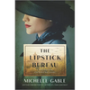 The Lipstick Bureau: A Novel Inspired by a Real-Life Female Spy - Paperback