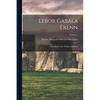 Lebor Gabála Érenn: The Book of the Taking of Ireland; Volume 1 - Paperback