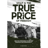 What is the True Price of Freedom - Hardcover