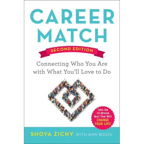 A Career Match: Connecting Who You Are with What You'll Love to Do - Paperback