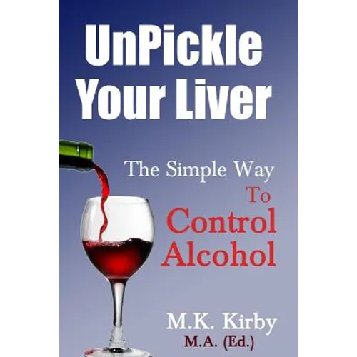 Unpickle Your Liver - Paperback