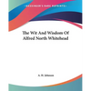 The Wit And Wisdom Of Alfred North Whitehead - Paperback