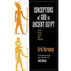 Conceptions of God in Ancient Egypt: The One and the Many - Hardcover
