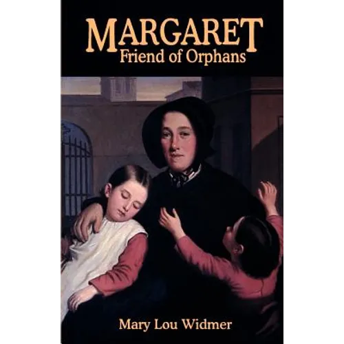 Margaret, Friend of Orphans - Paperback