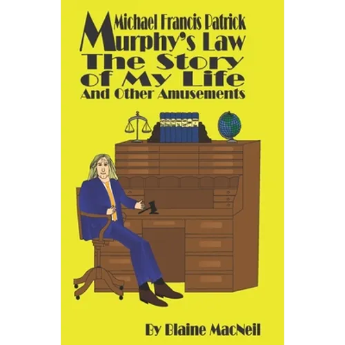Michael Francis Patrick Murphy's Law The Story of My Life: The Story of My Life - Paperback