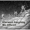 Afterward, Everything Was Different: A Tale from the Pleistocene - Hardcover