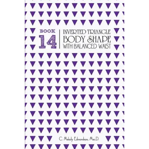 Book 14 - Inverted Triangle Body Shape with a Balanced-Waist - Paperback