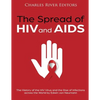 The Spread of HIV and AIDS: The History of the HIV Virus and the Rise of Infections across the World - Paperback