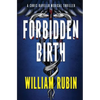 Forbidden Birth: A Chris Ravello Medical Thriller (Book 2) - Paperback
