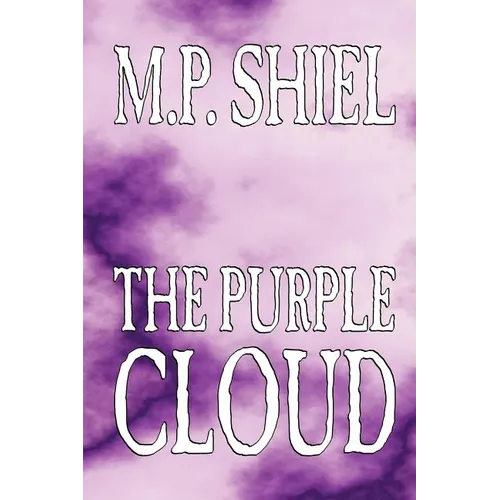 The Purple Cloud by M. P. Shiel, Fiction, Literary, Horror - Paperback