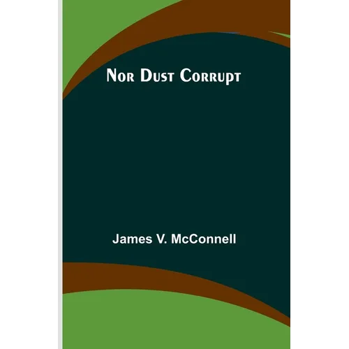 Nor Dust Corrupt - Paperback