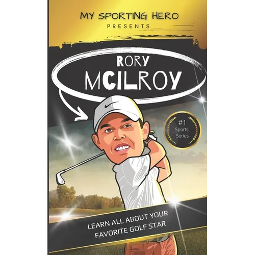 My Sporting Hero: Rory McIlroy: Learn all about your favorite golf star - Paperback