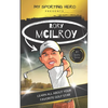 My Sporting Hero: Rory McIlroy: Learn all about your favorite golf star - Paperback