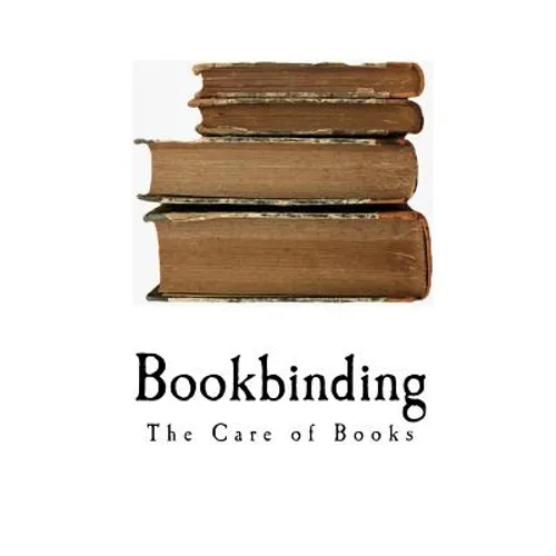 Bookbinding: The Care of Books - Paperback