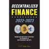 Decentralized Finance 2022-2023: Trading and investment strategies for beginners in cryptocurrency and NFTs - Paperback