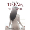 When Your Dream Becomes a Nightmare - Paperback