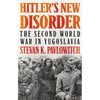 Hitler's New Disorder: The Second World War in Yugoslavia - Paperback
