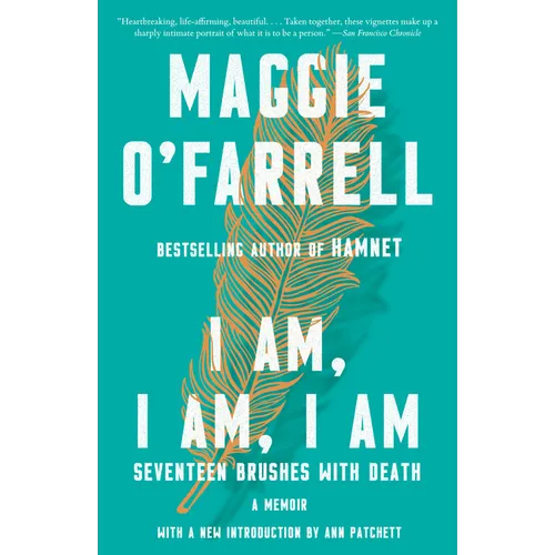 I Am, I Am, I Am: Seventeen Brushes with Death - Paperback